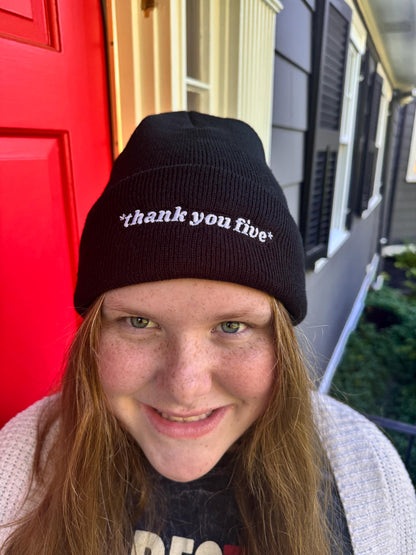 Thank You Five Beanie Theatre Stage Management Funny Saying Tech Week Winter Hat Embroidered Black