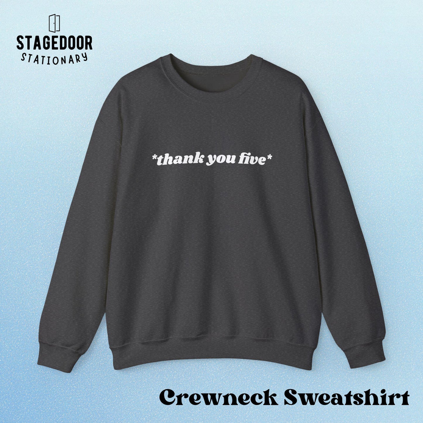 Thank You Five Sweatshirt | Cozy Unisex Crewneck, Gift for Friends, Cute Casual Wear, Everyday Comfort, Funny Quote Clothing